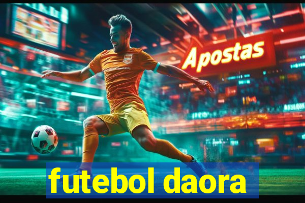 futebol daora